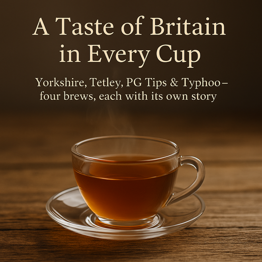 Steaming glass cup of tea on a wooden table with cream-coloured text reading ‘A Taste of Britain in Every Cup’ and a subheading listing Yorkshire, Tetley, PG Tips, and Typhoo.
