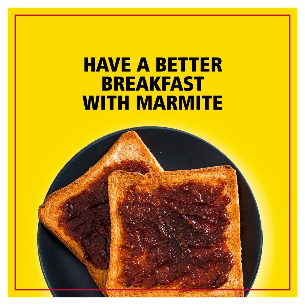 Toast with marmite on a black plate against a yellow background with text 'Have a better breakfast with marmite'.