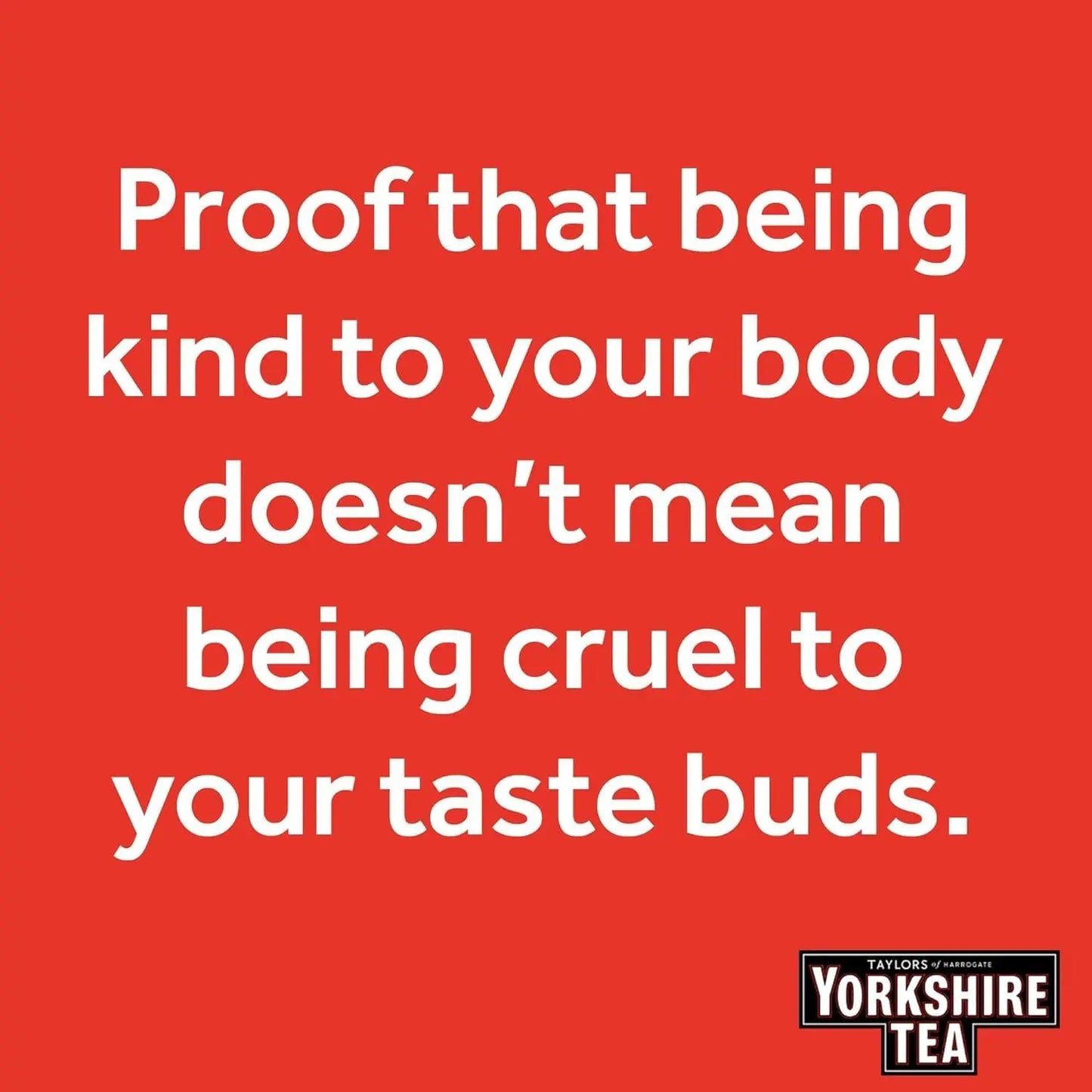 Red background with white text and Yorkshire Tea logo.